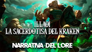 Illaoi La sacerdotisa del kraken  Narrativa del lore completo [upl. by Neslund788]