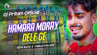 Hamara Moray Dele  Edm X Vibration Mix  Dj Sarzen Setup Song  New khortha Song  Dj Pritam Rx [upl. by Anuahs]