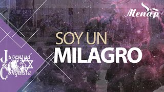 Soy un Milagro  Juventud de Conquista  Menap HD [upl. by Anirtek]