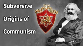 Subversive Origins of Communism  ROBERT SEPEHR [upl. by Ahsiruam]