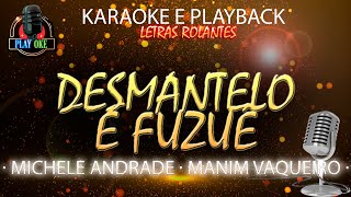 DESMANTELO E FUZUE  MICHELE ANDRADE ft MANIM VAQUEIRO  KARAOKE e PLAYBACK com letra rolante [upl. by Misty]