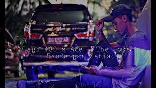 Pendengar setia  legi 483 x ace the joker [upl. by Menell]