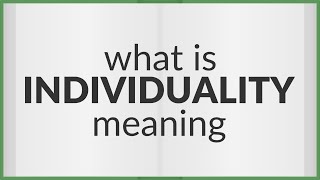 Individuality  meaning of Individuality [upl. by Grae97]