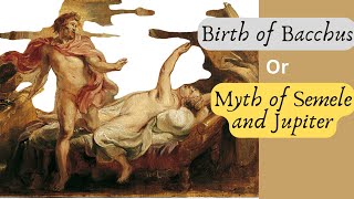 Myth of Semele and Jupiter  Birth of Bachhus or Dionysus  Learn Lit Note [upl. by Raimund]