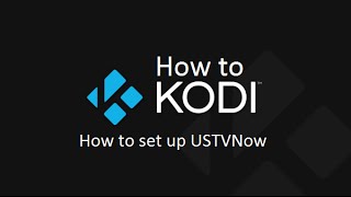 How to Kodi  How to set up USTVNow [upl. by Enogitna]