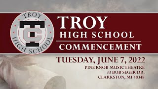 Troy High School Commencement 2022 [upl. by Wolsky697]