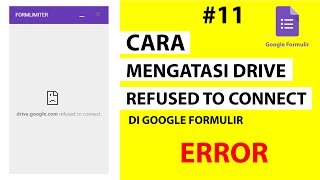 Cara Mengatasi Google Drive Refused To Connect di Google Formulir  Error FormLimiter [upl. by Scot461]