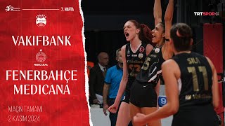 Maçın Tamamı  VakıfBank  Fenerbahçe Medicana Vodafone Sultanlar Ligi [upl. by Ainej]