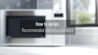 Panasonic Microwave Recommended UtensilsCookware [upl. by Oker]