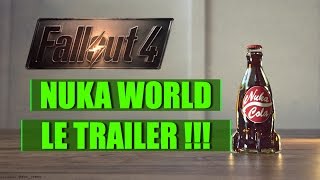 FALLOUT 4  NUKA WORLD DLC  LE TRAILER [upl. by Isla]