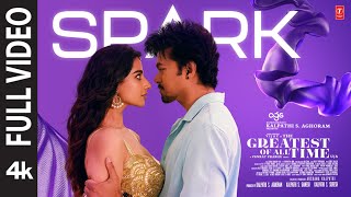 Full Video Spark  The GOAT  Thalapathy Vijay  Venkat Prabhu  Yuvan Shankar Raja [upl. by Ecnahc]