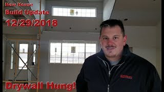 New House  Build Update  12292018  Drywall Hung [upl. by Wiburg]