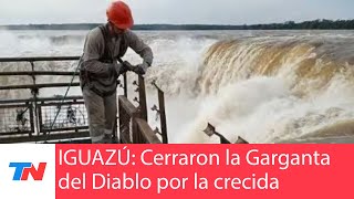 Cataratas del Iguazú por la inminente crecida del río cerraron el circuito Garganta del Diablo [upl. by Druce]