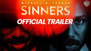 SINNERS  OFFICIAL TRAILER  MICHEAL B JORDAN  WARNER BROS [upl. by Sokram]