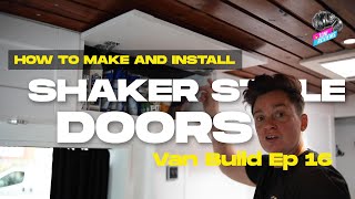 How to make and install Shaker Style cabinet doors in your van [upl. by Onibag]