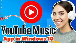 How to Download amp Install YouTube Music App in Windows 10 PC or Laptop [upl. by Novehc]