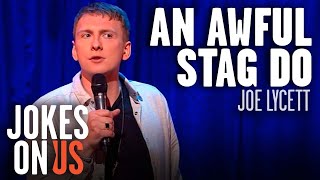 Joe Lycetts Hilarious Stag Do Story  Stand Up Comedy  Jokes On Us [upl. by Aziar990]