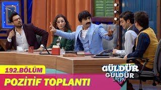 Güldür Güldür Show 192Bölüm  Pozitif Toplantı [upl. by Laet]