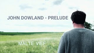 Malte Vief  John Dowland Prelude [upl. by Yrojram]