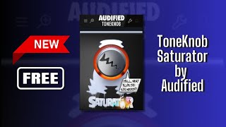 HIGH QUALITY NEW FREE Plugin  ToneKnob Saturator by Audified  Sound Demo [upl. by Pickett]