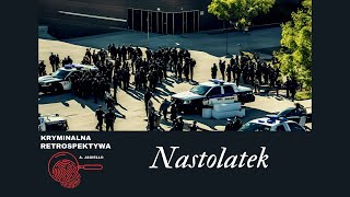 16 Nastolatek  Podcast kryminalny [upl. by Roux117]