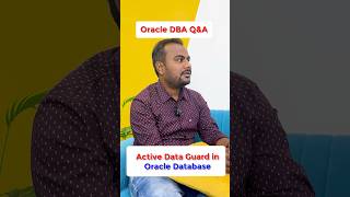 What is active Data Guard in an Oracle Database  Oracle DBA Question amp Answer with Ankush Sir [upl. by Eneloc524]