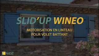 SLIDUP WINEO  Motorisation en linteau pour volet battant [upl. by Dugan]