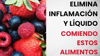 ✅ LOS 10 MEJORES ALIMENTOS PARA CURAR LA INFLAMACIÓN Y ELIMINAR EL LÍQUIDO [upl. by Eddi]