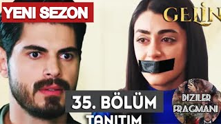 GELİN 35 BÖLÜM FRAGMANI  YENİ TANITIMI gelin gelindizisi [upl. by Evangelist]