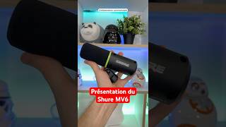 Présentation du Shure MV6 🎤 [upl. by Maag]