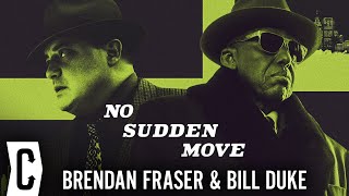 Brendan Fraser and Bill Duke on ‘No Sudden Move’ and Why Steven Soderbergh is a Detail Genius [upl. by Drawoh96]