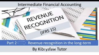 Intermediate Financial Accounting Revenue recognition for long term Contracts IFRS 15 exitexam [upl. by Florry830]