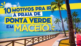 10 Motivos pra ir à Praia de Ponta Verde em Maceió Alagoas [upl. by Ardnas]