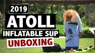 Atoll 11 Inflatable Paddle Board Unboxing 2019 [upl. by Kacerek]