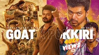 GOAT X POKKIRI  Whistle podu X Adungada enna suthi  Thalapathy vijay [upl. by Gabie650]