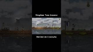 Kingdom Two Crowns  Review en 1 minuto [upl. by Lamag]