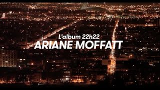 Ariane Moffatt  Présentation 22h22  22h22 [upl. by Lanford]