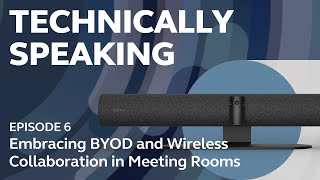 Jabra  Technically Speaking EP06  Embracing BYOD and Wireless Collaboration in Meeting Rooms [upl. by Ortensia]