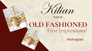 Kilian old fashioned NEW RELEASE First impressions [upl. by Luby]