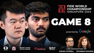 Game 8 Commentary with GM David Howell and IM Jovanka Houska  FIDE World Championship Match 2024 [upl. by Acquah790]