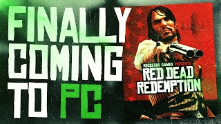 Red Dead Redemption is FINALLY Coming to PC [upl. by Hannahs704]