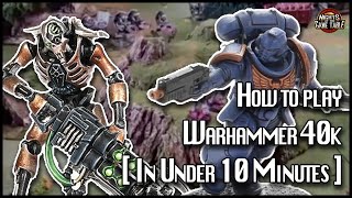 How to Play Warhammer 40k In Under 10 Minutes [upl. by Hadwyn]