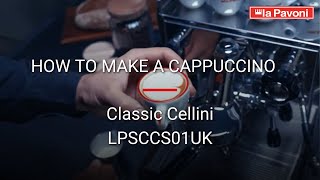 How to Make a Cappuccino on the La Pavoni Cellini Classic Machine  LPSCCS01UK [upl. by Ressler886]