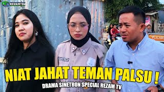 Niat Jahat Teman Palsu  Drama Sinetron Indonesia  REZAM TV [upl. by Dana]