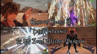 Kingdom Hearts III Dark Inferno Vs Lv 99 Sora  Ultima Weapon Proud Mode [upl. by Gauldin]