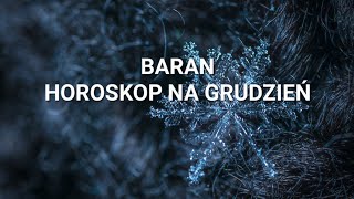 BARAN  HOROSKOP NA GRUDZIEŃ 2023 [upl. by Einahpad]