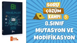 8SINIF FEN BİLİMLERİ MUTASYON VE MODİFİKASYON  SORU ÇÖZÜM KAMPI 5  FARKLI İSEM SORU BANKASI [upl. by Eneleh276]