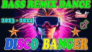 🇵🇭 NEW 💥Disco Banger remix nonstop 2024 📀 Disco Remix 2023 Nonstop New Songs [upl. by Sousa]