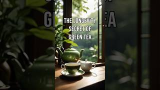 The Longevity Secret of Green Tea [upl. by Shepard927]