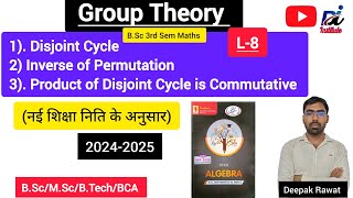 GroupTheoryL8Disjoint CycleInverse of CycleProduct of Disjoint Cycle is CommutativeAlgebraBS [upl. by Pape270]